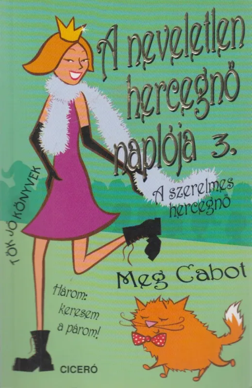 Legjobb ár A neveletlen hercegnő naplója 3.