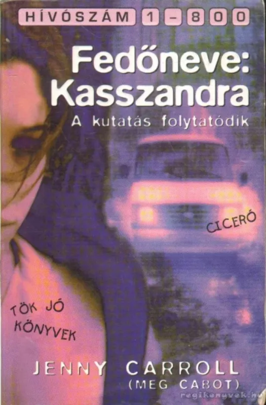 Fedőneve: Kasszandra Akció