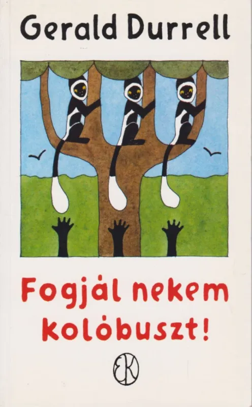 Fogjál nekem kolóbuszt! Olcsó
