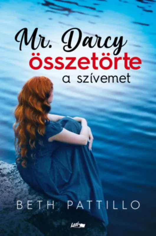 Mr. Darcy összetörte a szívemet Végkiárusítás