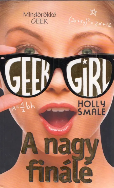 Geek Girl 6. - A nagy finálé Kiárusítás