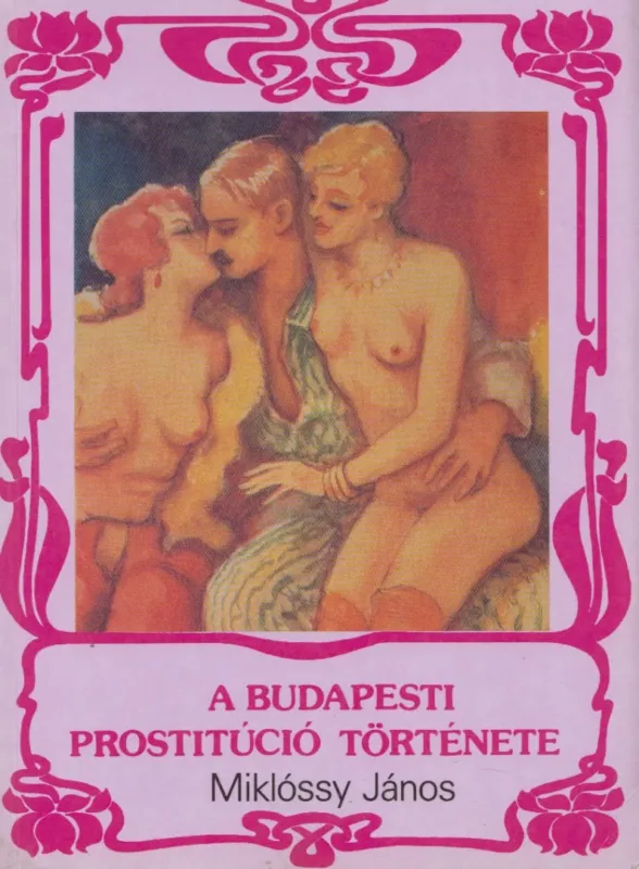 A budapesti prostitúció története Kiárusítás