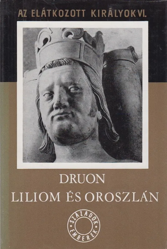 Liliom és oroszlán - Az elátkozott királyok VI. Legkelendőbb