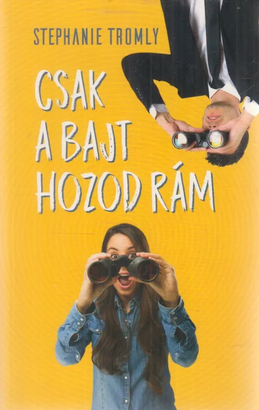 Csak a bajt hozod rám Gyors kiszállítás
