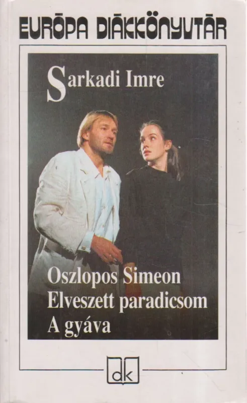 Gyors kiszállítás Oszlopos Simeon / Elveszett paradicsom / A gyáva