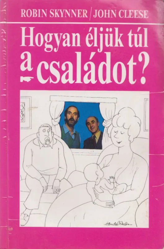 Legkelendőbb Hogyan éljük túl a családot?