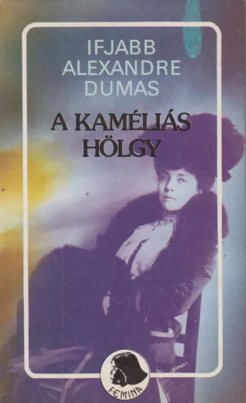 A kaméliás hölgy Vedd meg most
