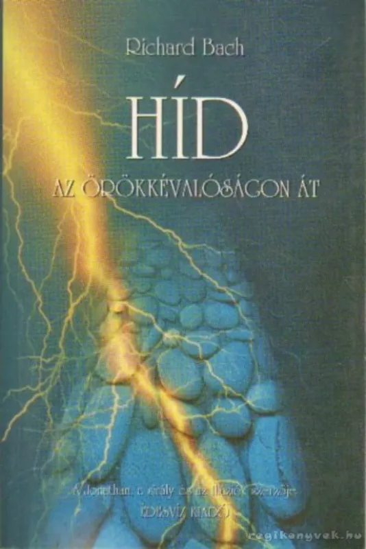 Legnépszerűbb Híd az örökkévalóságon át