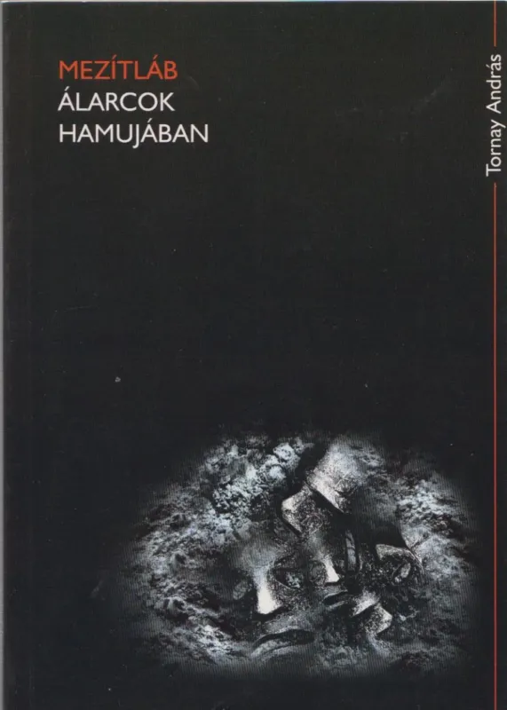 Biztonságos vásárlás Mezítláb álarcok hamujában (dedikált)