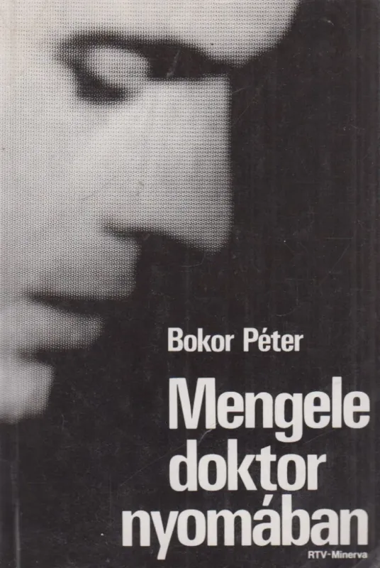 Mengele doktor nyomában Biztonságos vásárlás