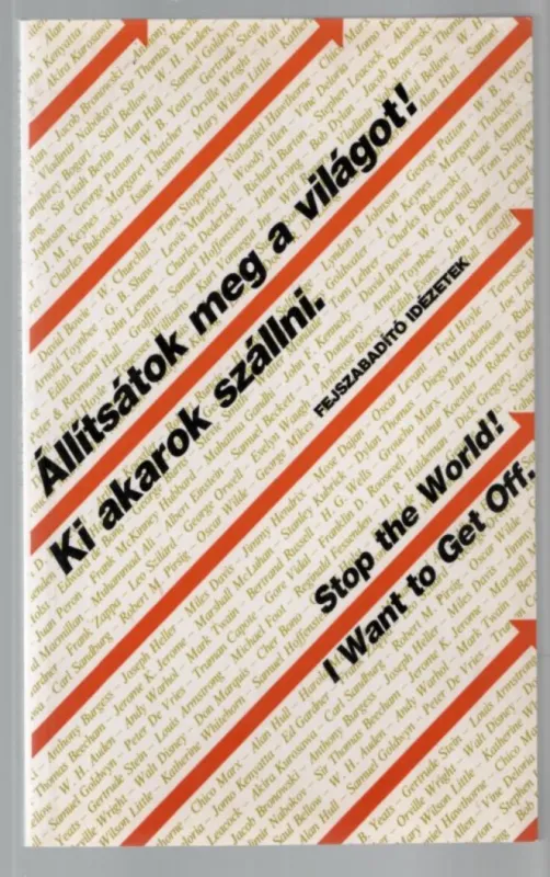 Állítsátok meg a világot! Ki akarok szállni. Szuper ajánlat