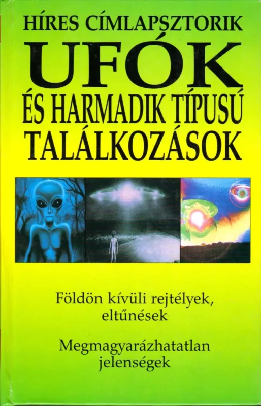 UFÓK és harmadik típusú találkozások Olcsó