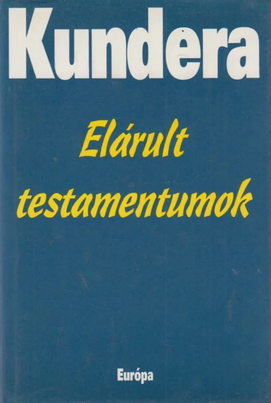 Rendeld meg most Elárult testamentumok