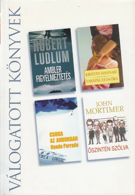 Ambler figyelmeztetés / Varázslatos óra / Csoda az Andokban / Őszintén szólva Expressz szállítás