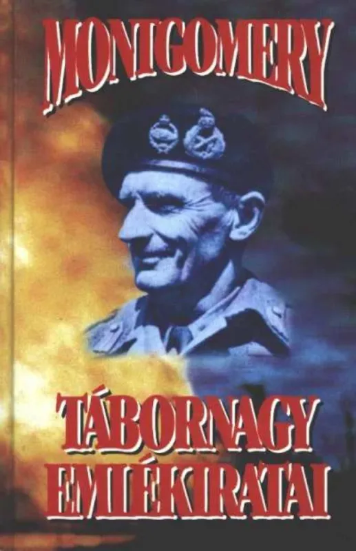Montgomery tábornagy emlékiratai Kedvezményes ár