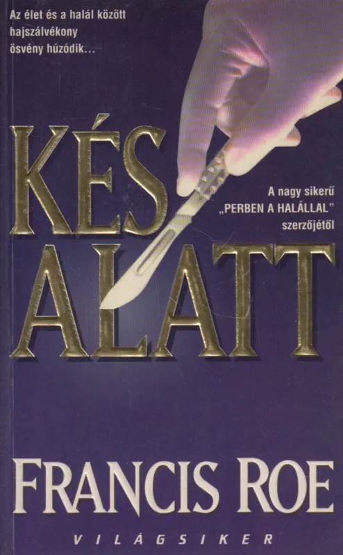 Vedd meg online Kés alatt