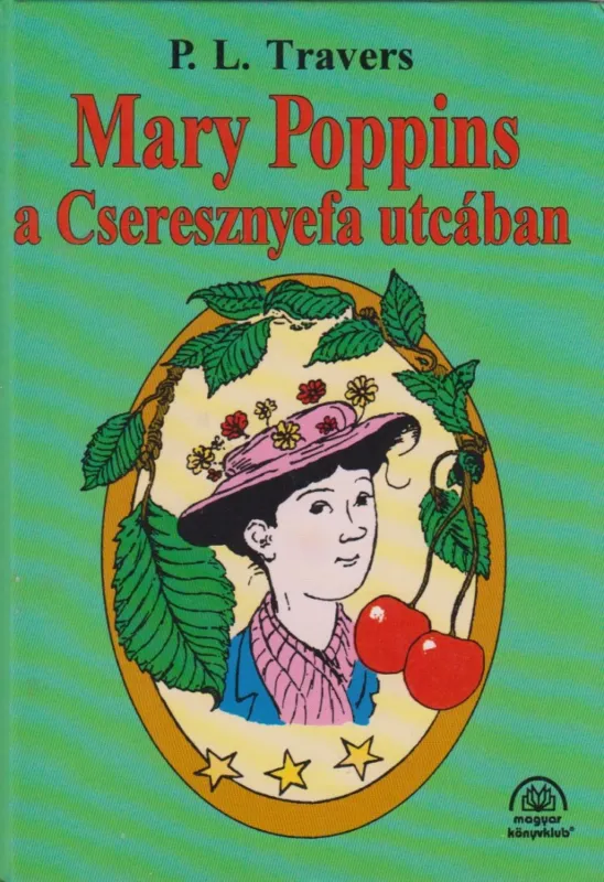 Rendeld meg most Mary Poppins a Cseresznyefa utcában