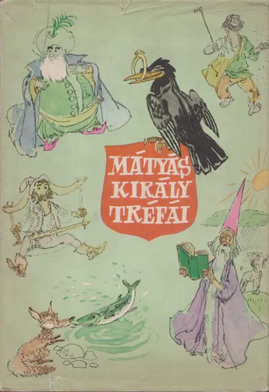 Nézd meg most Mátyás király tréfái