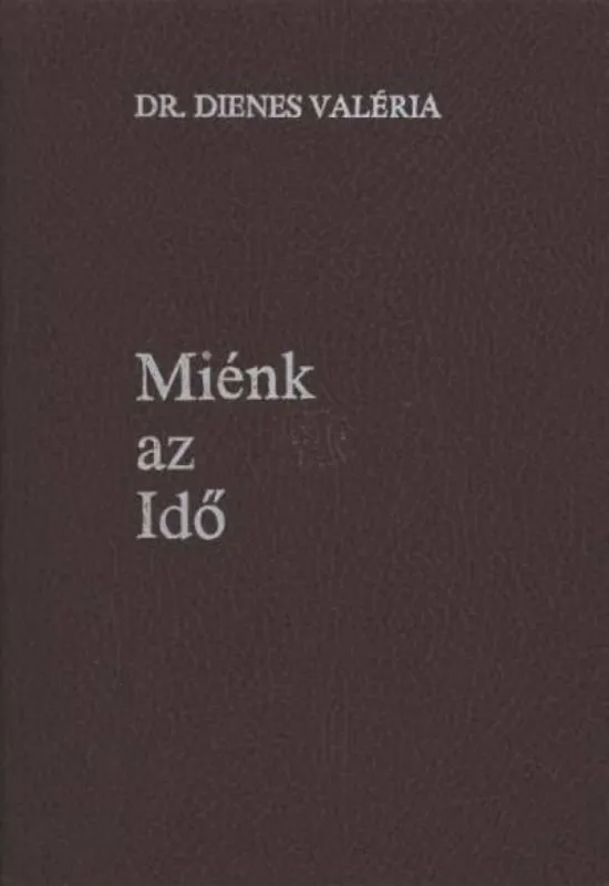 Miénk az Idő Legkelendőbb