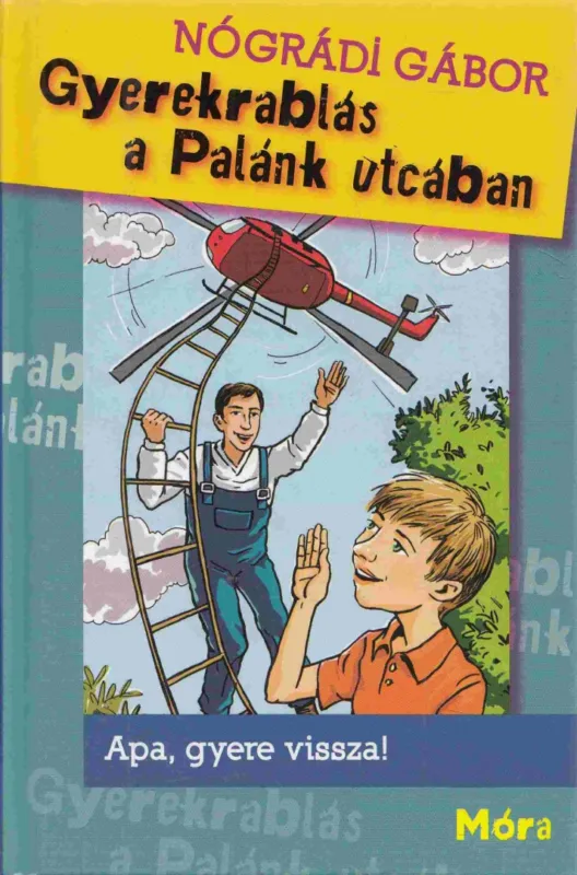 Gyerekrablás a Palánk utcában Legjobb ár