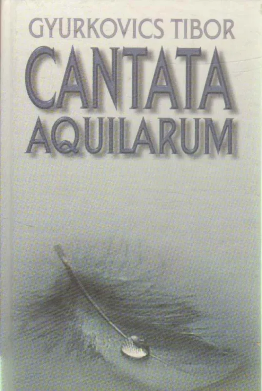 Cantata Aquilarum (dedikált) Azonnali szállítás