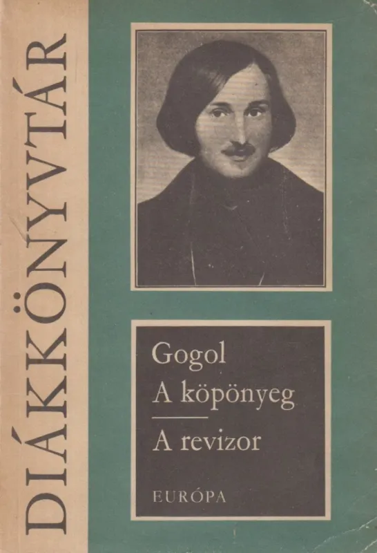 Rendeld meg most A köpönyeg / A revizor