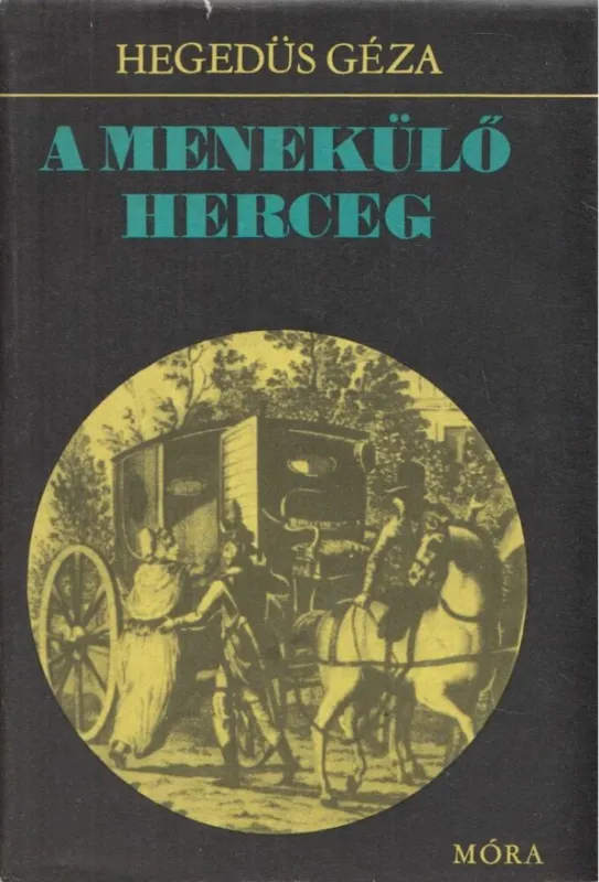 Legkelendőbb A menekülő herceg