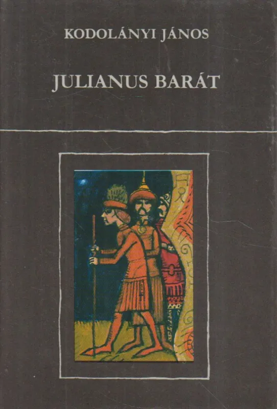 Julianus barát Ne maradj le