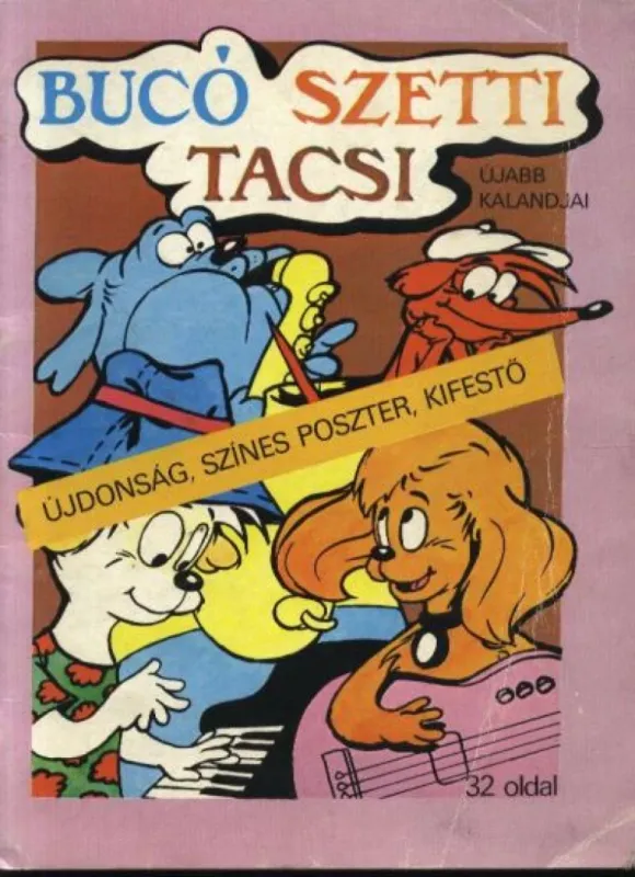 Bucó Szetti Tacsi újabb kalandjai Ne maradj le