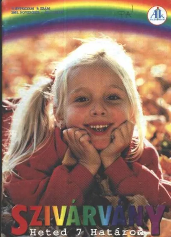 Szivárvány 2001. november V. évfolyam 9. szám Legjobb ár