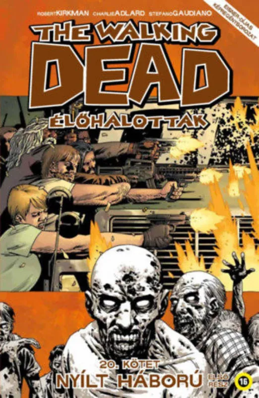 The Walking Dead - Élőhalottak 20. - Nyílt háború - Első rész Ne maradj le