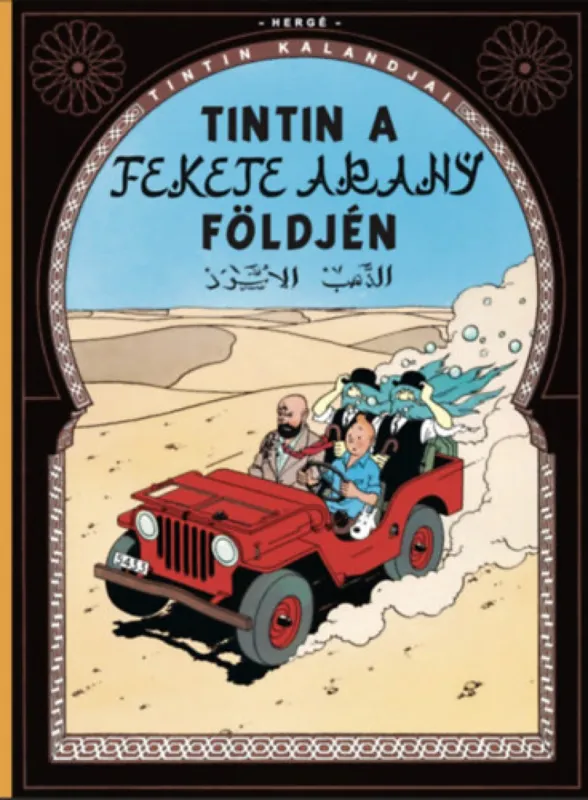 Tintin kalandjai 15. - Tintin a fekete arany földjén Legjobb ár