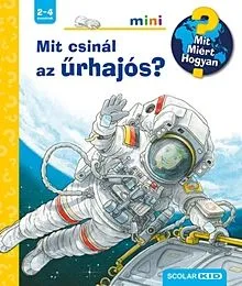 Szezonális akció Mit csinál az űrhajós? - Mit? Miért? Hogyan? Mini 39.