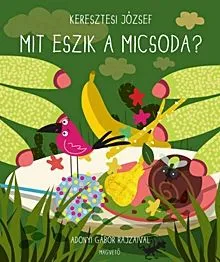 Mit eszik a micsoda? Vásárlói kedvenc