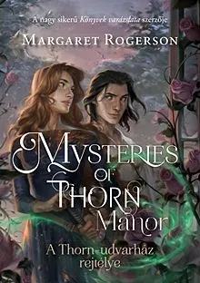 Mysteries of Thorn Manor - A Thorn-udvarház rejtélye Legkelendőbb
