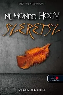 Ajánlat Ne mondd, hogy szeretsz