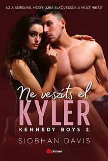 Ne veszíts el Kyler - Kennedy Boys 2. Végkiárusítás