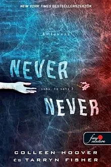 Népszerű Never Never - Soha, de soha 2.