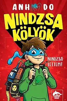 Korlátozott ajánlat Nindzsa lettem! - Nindzsa kölyök 1.