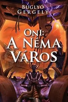 Oni: A Néma Város Vedd meg most