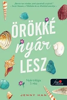 Rendeld meg most Örökké nyár lesz - Nyár-trilógia 3.