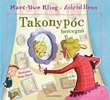 Exkluzív ajánlat Takonypóc hercegnő