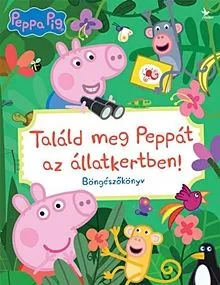 Találd meg Peppát az állatkertben! - Böngészőkönyv - Peppa Pig Alacsony ár
