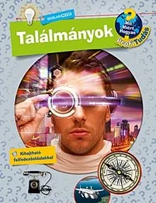 Prémium Találmányok - Mit? Miért? Hogyan? Profi tudás 9.