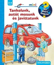 Bestseller Tankolunk, autót mosunk és javíttatunk - Mit? Miért? Hogyan? Mini 73.