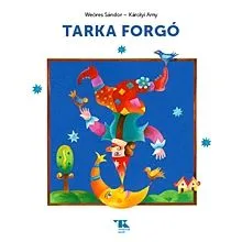 Tarka forgó Vedd meg most