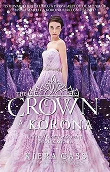 The Crown - A korona - A Párválasztó 5. Bestseller