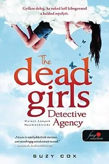 Bestseller The Dead Girls Detective Agency - Halott Lányok Nyomozóiroda