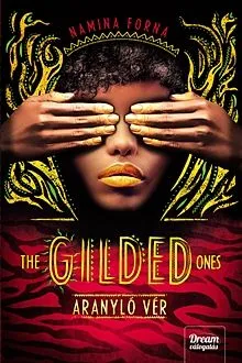The Gilded Ones - Aranyló vér - Halhatatlanok 1. Kedvezmény
