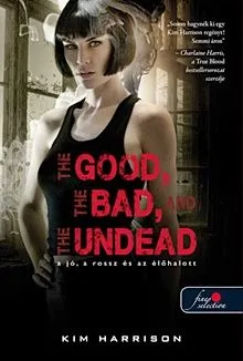 The Good, the Bad, and the Undead - A jó, a rossz és az élőhalott (keményborító) Olcsóbb